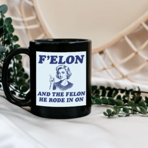 F'Elon And The Felon He Rode In On Mug