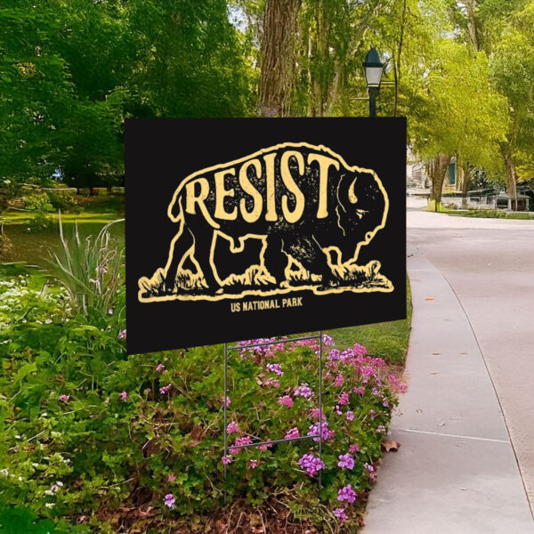 ALT US National Park Resist Service Bison Buffalo Yard Sign