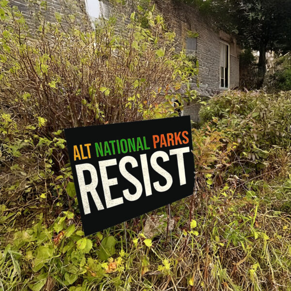 ALT national parks resist Yard Sign