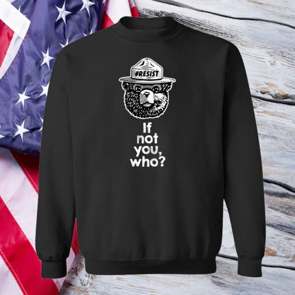 Alt National Park Service Resist Bear If Not You Who T-Shirt