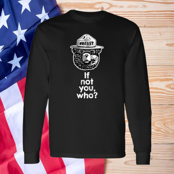 Alt National Park Service Resist Bear If Not You Who T-Shirt