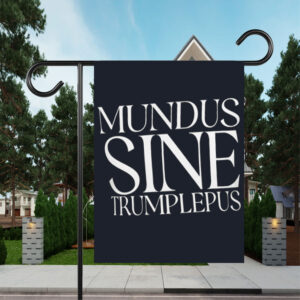 Anti-Trump Mundus Sine Trumplepus Flag