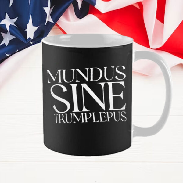 Anti-Trump Mundus Sine Trumplepus Mug