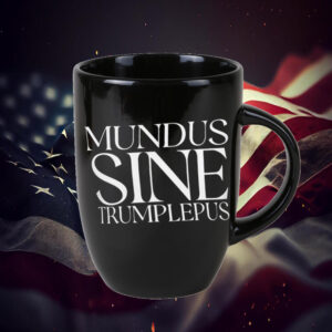 Anti-Trump Mundus Sine Trumplepus Mug