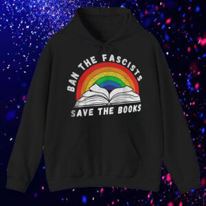 Ban The Fascists Save The Books Funny Book T-Shirt