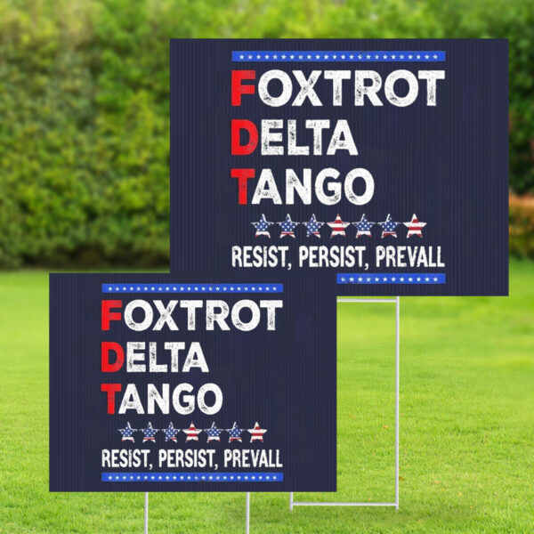 Bear foxtrot delta tango resist persist prevall Yard Sign