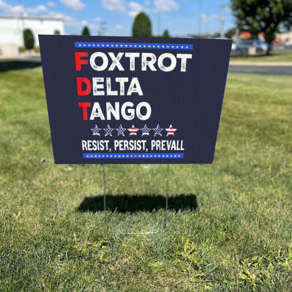 Bear foxtrot delta tango resist persist prevall Yard Sign