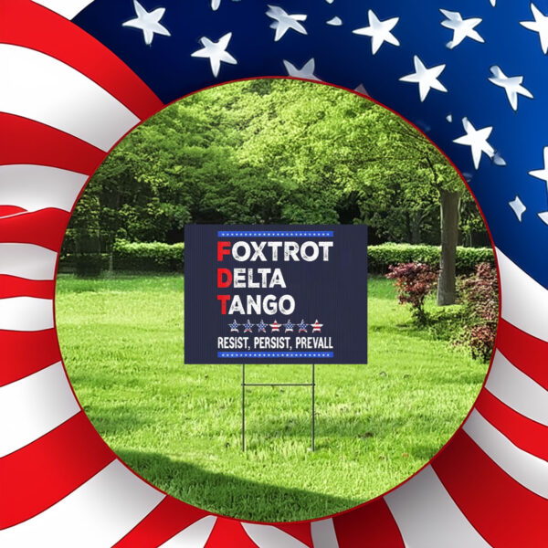 Bear foxtrot delta tango resist persist prevall Yard Sign