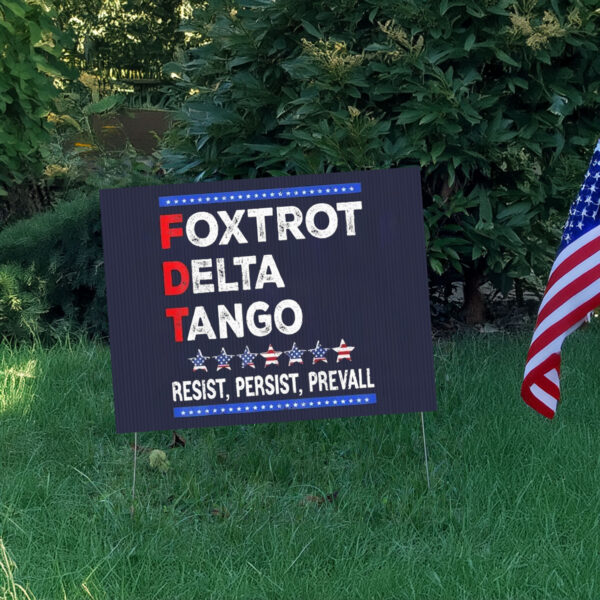 Bear foxtrot delta tango resist persist prevall Yard Sign