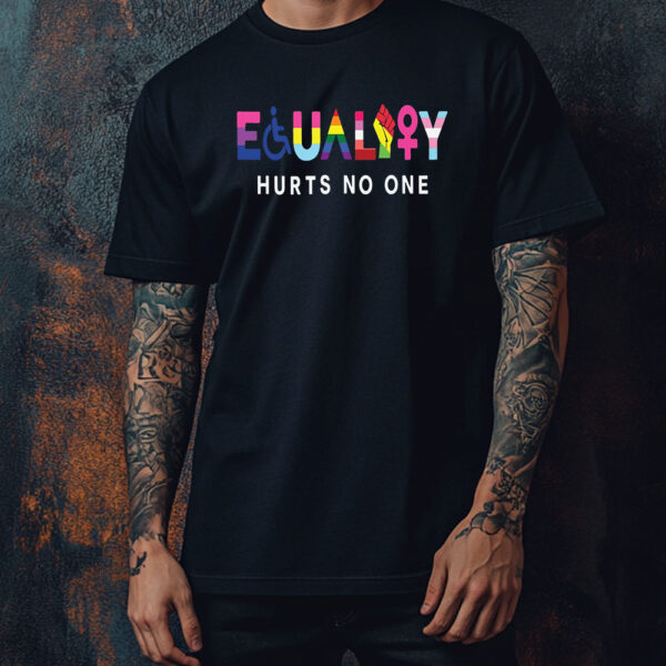 Black Lives Matter, Equality Hurts No One T-Shirt