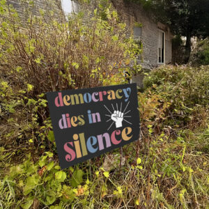 Democracy Dies in Silence Yard Sign