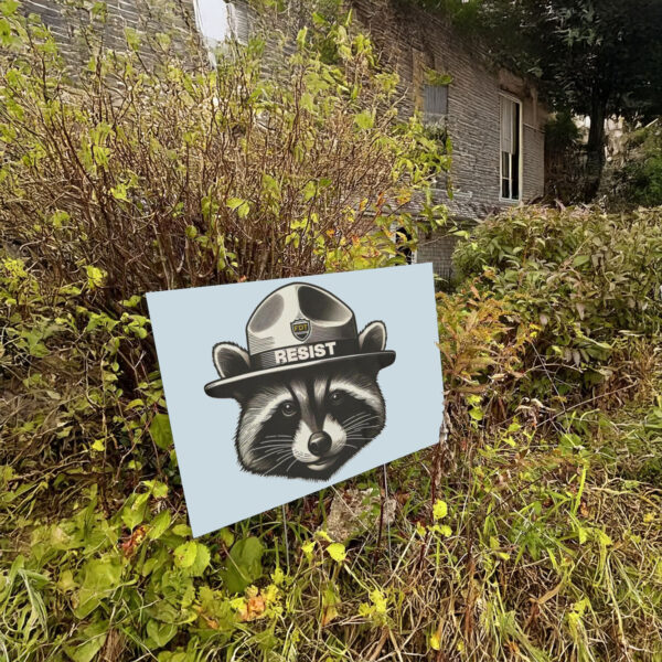 FDT RESIST National Parks, Raccoon Anti-Fascist Yard Sign