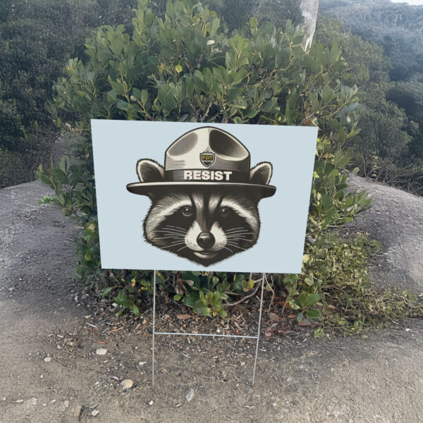 FDT RESIST National Parks, Raccoon Anti-Fascist Yard Sign