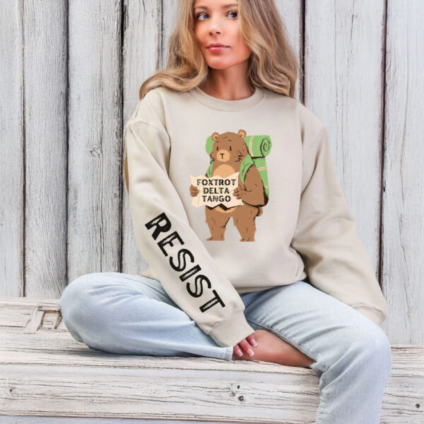 FDT Resist Bear Sweatshirt, Foxtrot Delta Tango anti Trump shirt