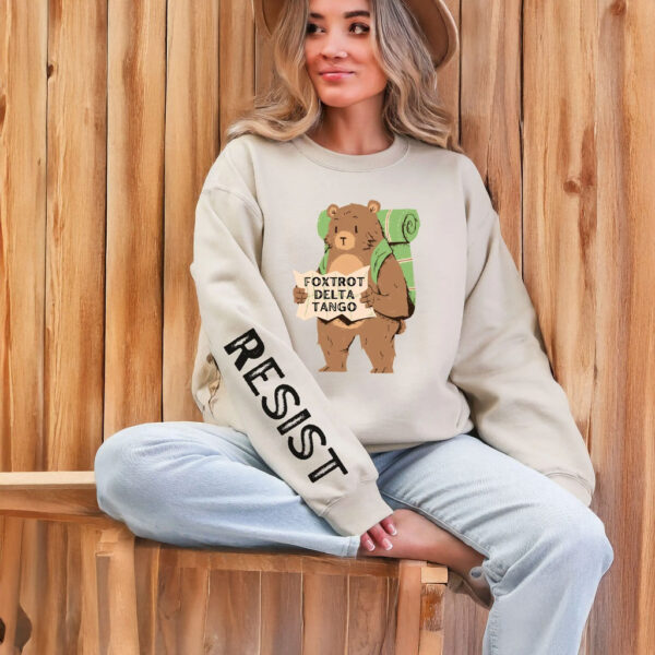 FDT Resist Bear Sweatshirt, Foxtrot Delta Tango anti Trump shirt