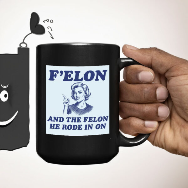 F'Elon And The Felon He Rode In On Mug