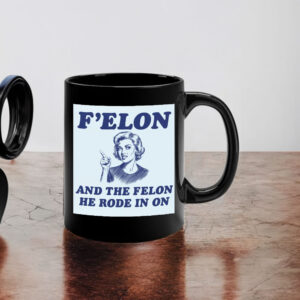 F'Elon And The Felon He Rode In On Mug