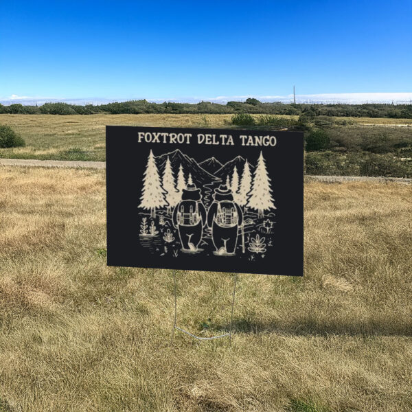 Fdt Resist Bear, Foxtrot Delta Tango Anti Dt, National Parks Yard Sign