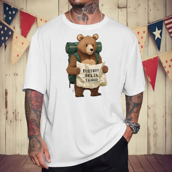 Foxtrot Delta Tango Resist Anti Trump Bear T-Shirt