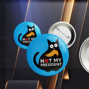 Funny Anti Trump Cat, Not My President Resist Button