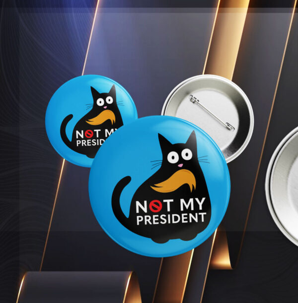 Funny Anti Trump Cat, Not My President Resist Button