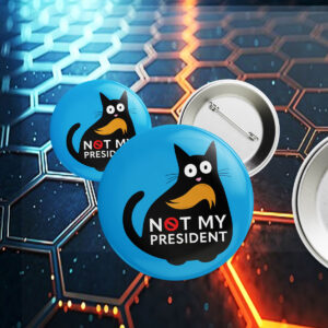 Funny Anti Trump Cat, Not My President Resist Button