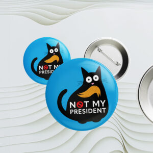 Funny Anti Trump Cat, Not My President Resist Button