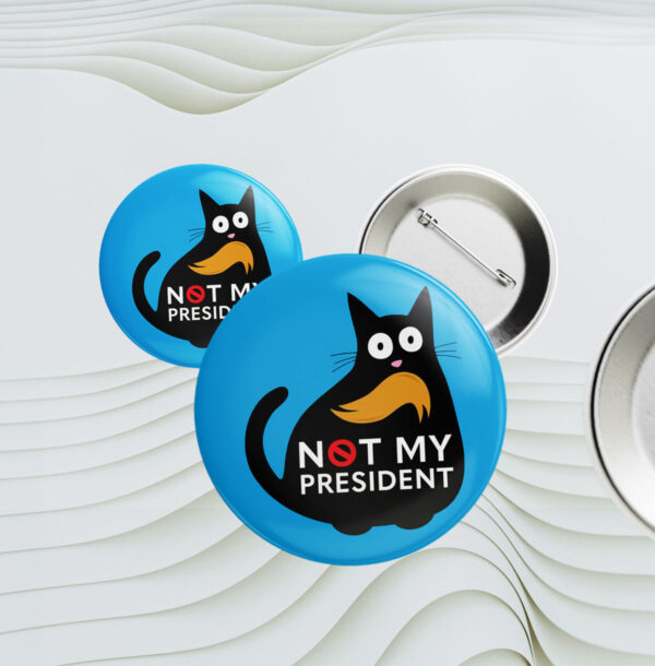 Funny Anti Trump Cat, Not My President Resist Button