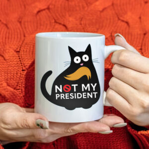 Funny Anti Trump Cat, Not My President Resist Mug