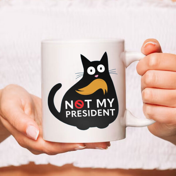 Funny Anti Trump Cat, Not My President Resist Mug