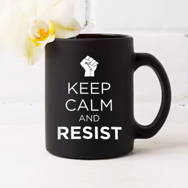 Keep Calm and Resist Graphic Mug