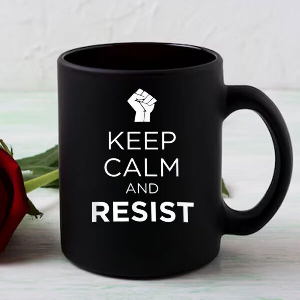 Keep Calm and Resist Graphic Mug