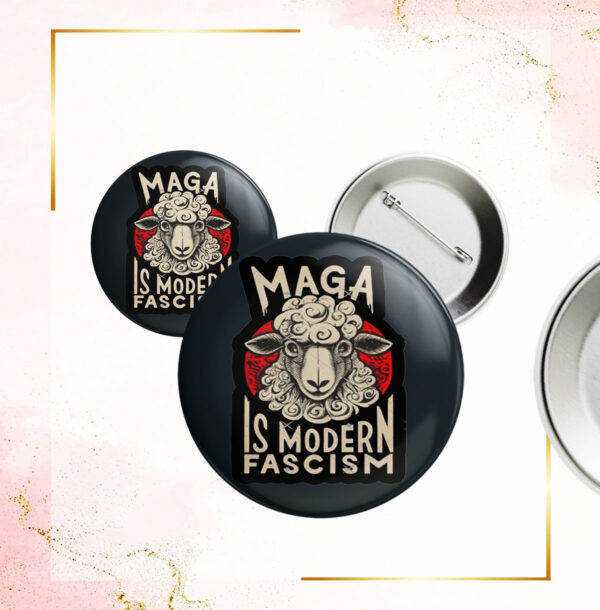 Maga Is Modern Fascism, Resist Button