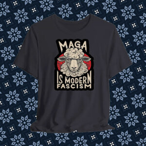 Maga Is Modern Fascism, Resist T-Shirt