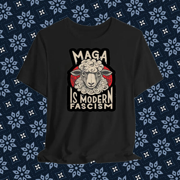 Maga Is Modern Fascism, Resist T-Shirt