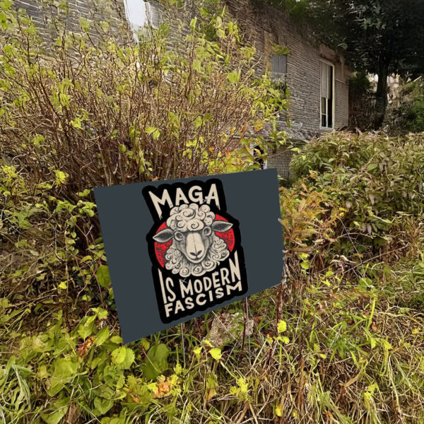 Maga Is Modern Fascism, Resist Yard Sign