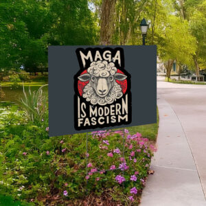 Maga Is Modern Fascism, Resist Yard Sign