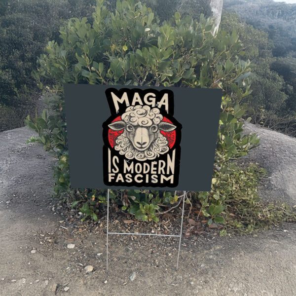 Maga Is Modern Fascism, Resist Yard Sign