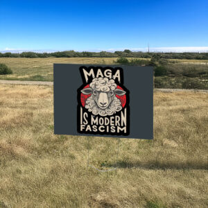 Maga Is Modern Fascism, Resist Yard Sign