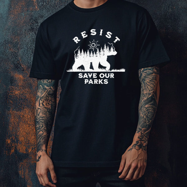 Official Bear Resist Save Our Parks T-Shirt