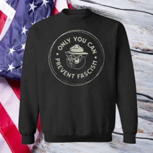 Official Only You Can Prevent Fascism National Park Bear T-Shirt