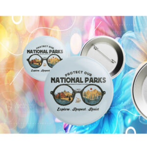 Official Protect Our National Parks, Explore, Respect, Resist Button