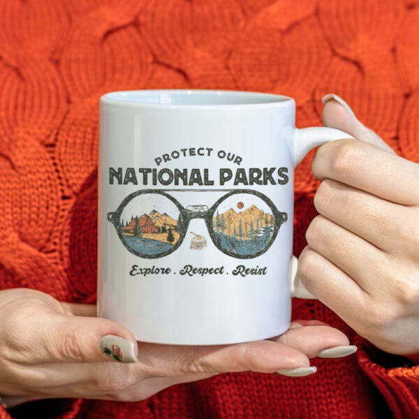 Official Protect Our National Parks, Explore, Respect, Resist Mug