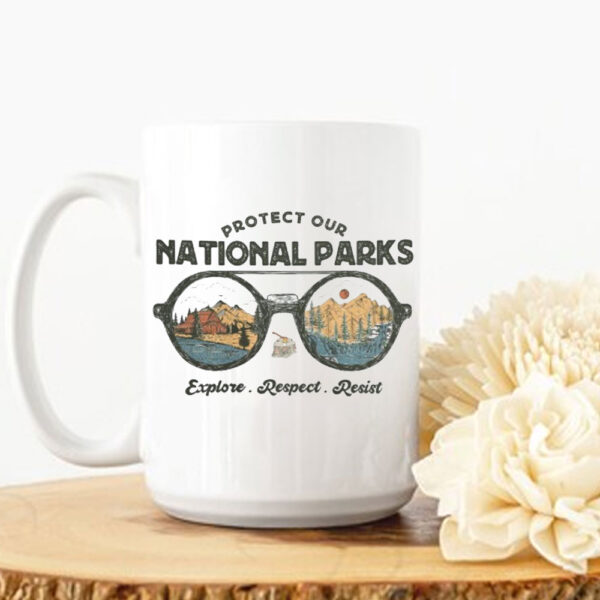 Official Protect Our National Parks, Explore, Respect, Resist Mug