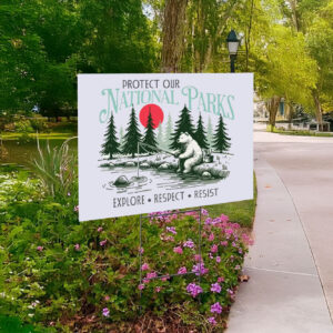 Official Protect Our National Parks, Resist Bear Anti Trump Yard Sign