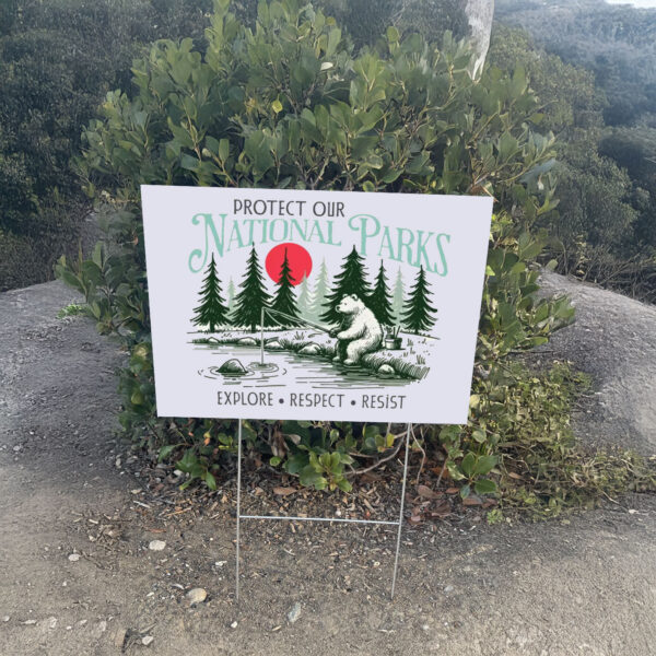 Official Protect Our National Parks, Resist Bear Anti Trump Yard Sign