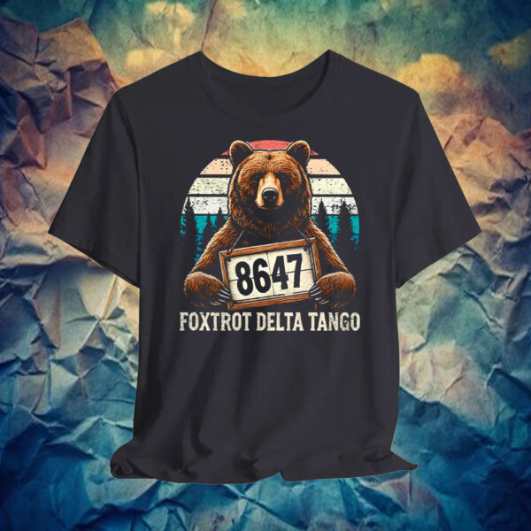 Official Resist Bear Foxtrot Delta Tango 8647 T-Shirt