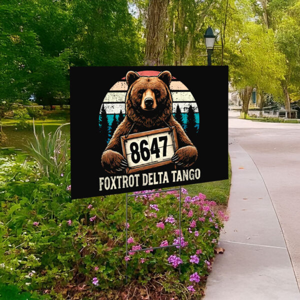 Official Resist Bear Foxtrot Delta Tango 8647 Yard Sign