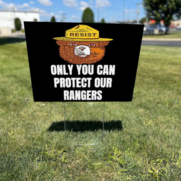 Official Resist Bear Only You Can Protect Our Rangers Printed Yard Sign