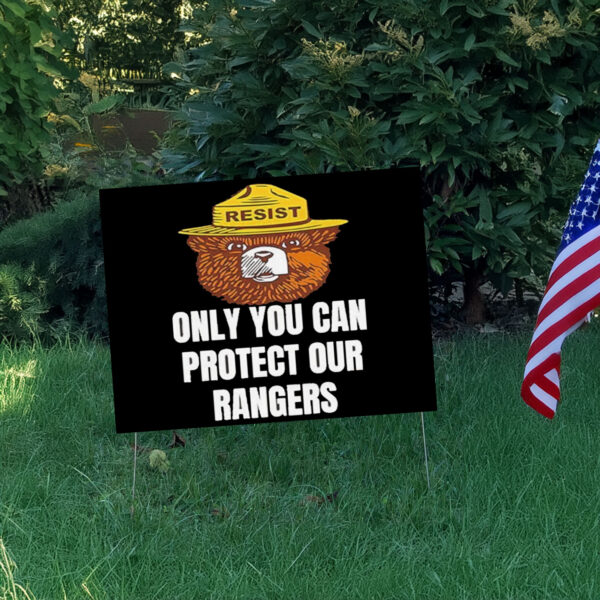 Official Resist Bear Only You Can Protect Our Rangers Printed Yard Sign